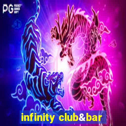 infinity club&bar